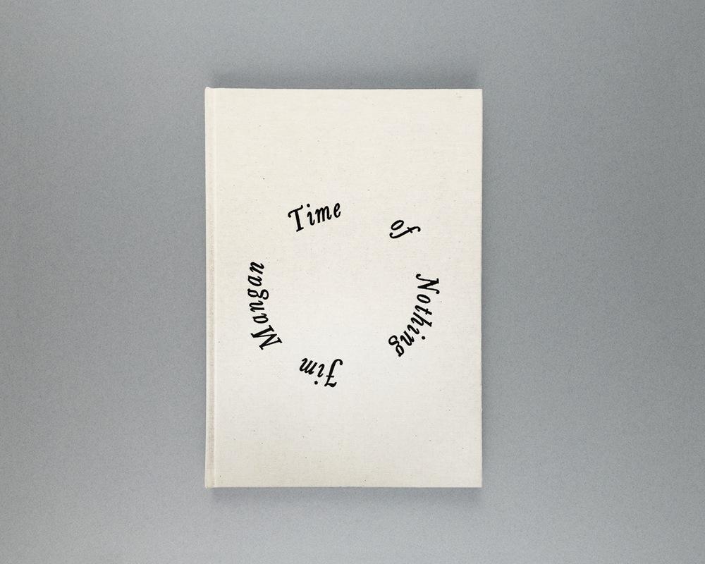 A white book with the title "Time of Nothing, Jim Mangan" set on a grey background.